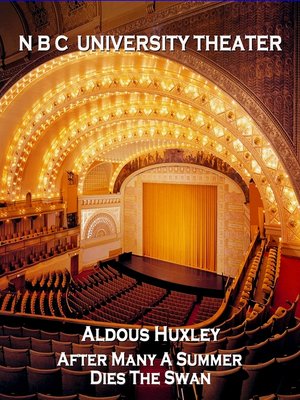 N B C University Theater: After Many a Summer Dies the Swan - Audiobook